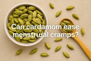 Can cardamom ease menstrual cramps?