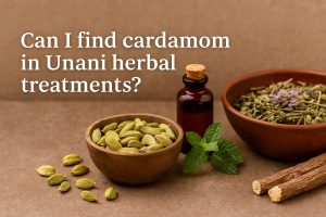 Can I find cardamom in Unani herbal treatments?