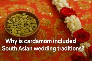 Why is cardamom included in South Asian wedding traditions?