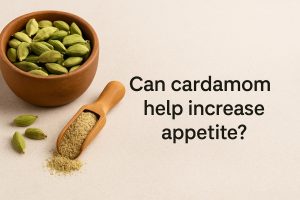 Can cardamom help increase appetite?